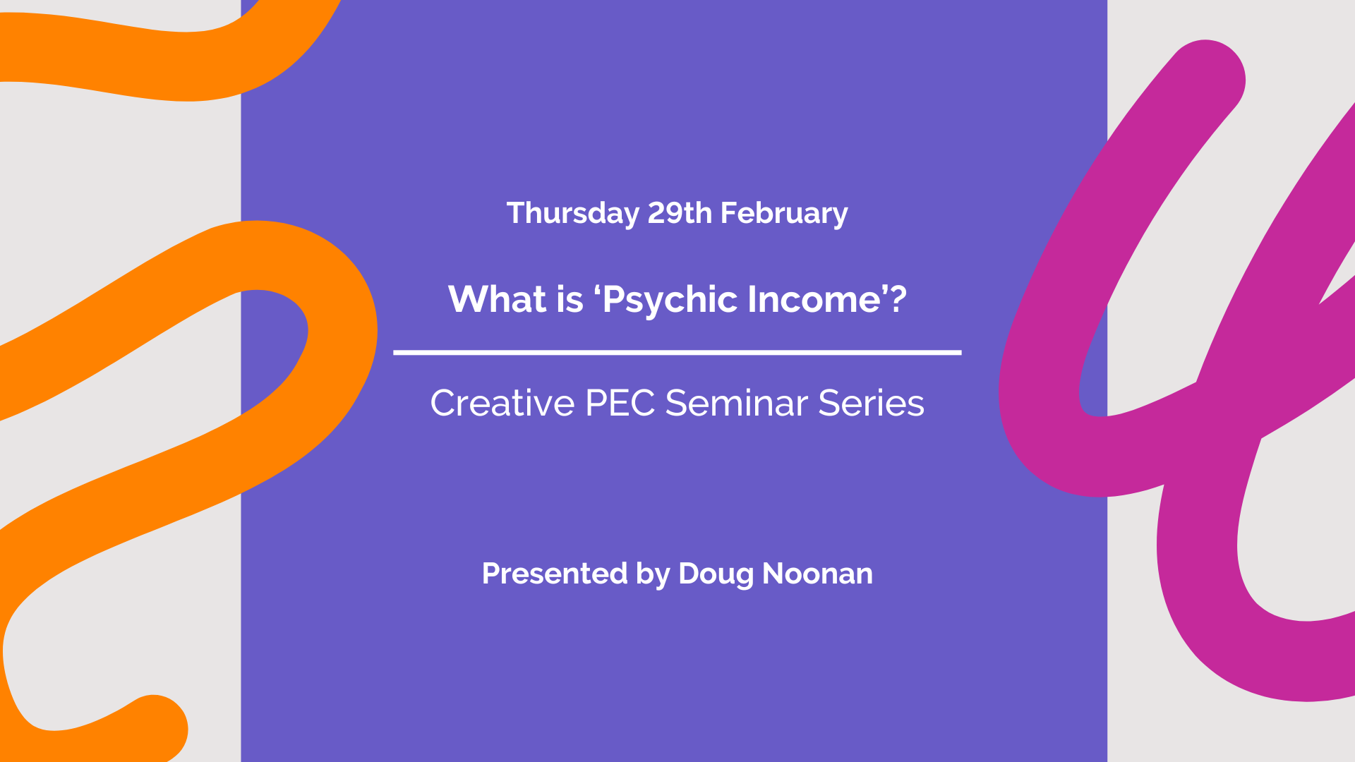 Graphic for seminar What is psychic income?