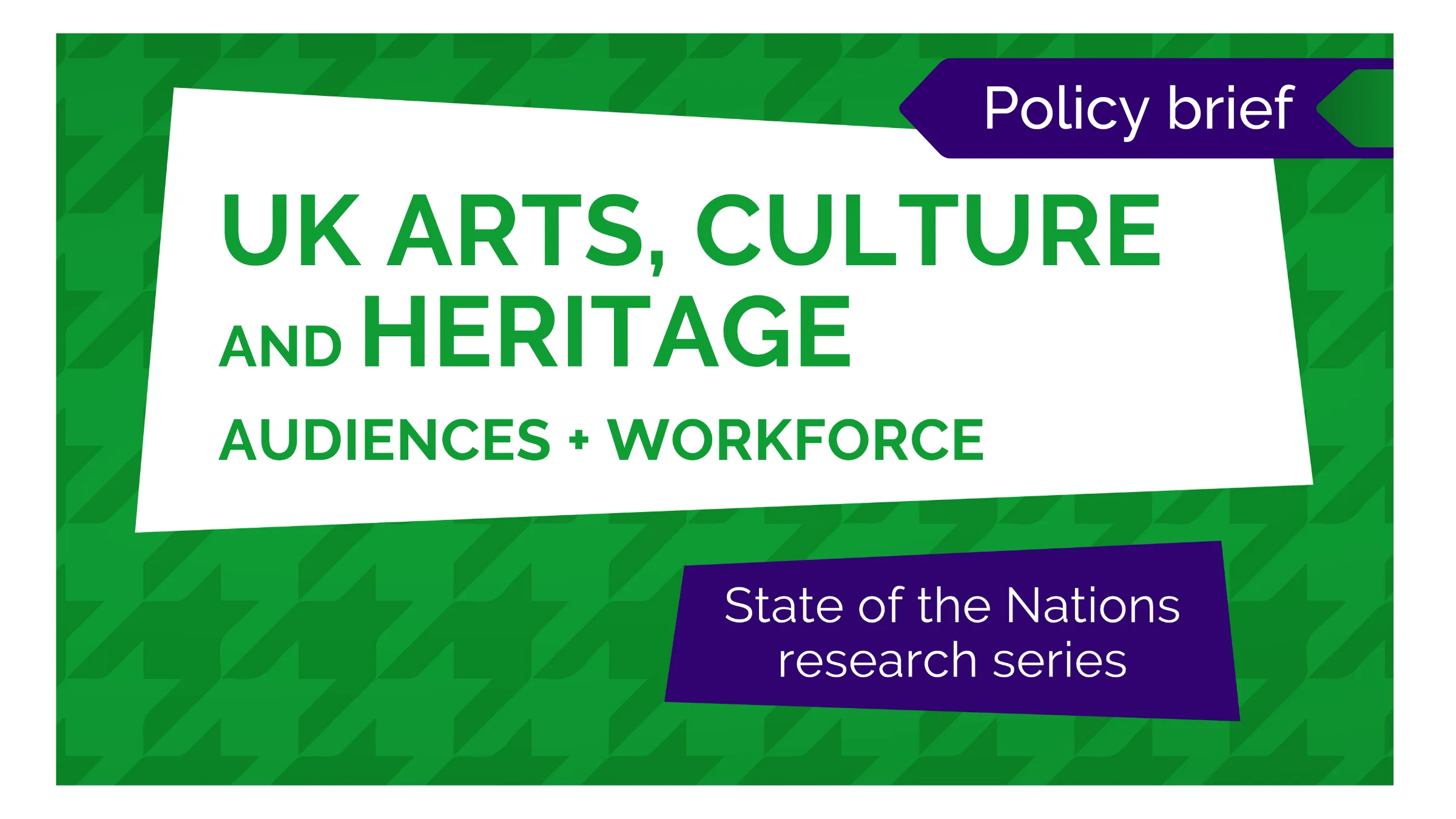 Policy brief: Audiences and Workforce in Arts Culture and Heritage