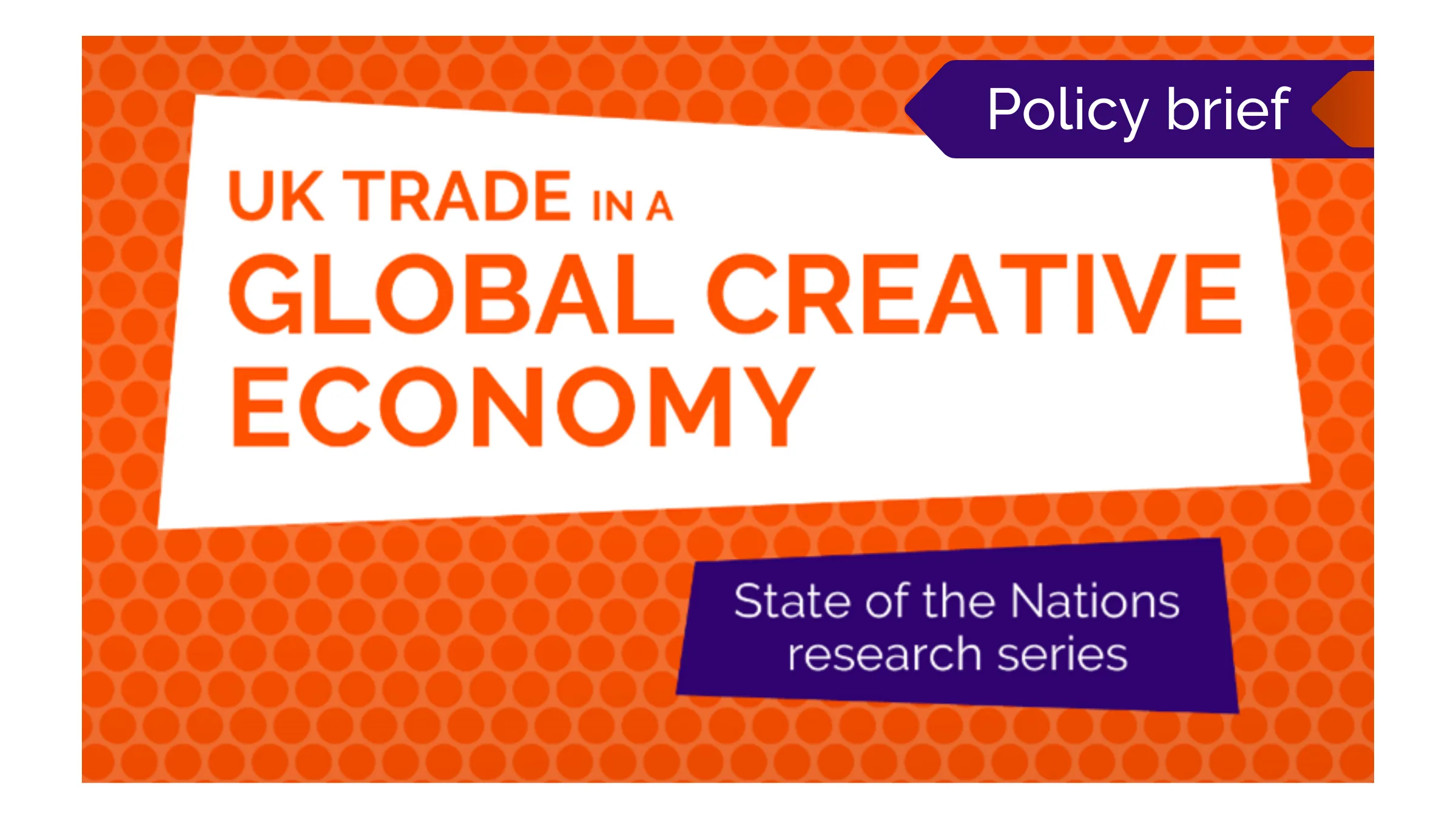 Policy Brief: International Trade and the UK Creative Industries