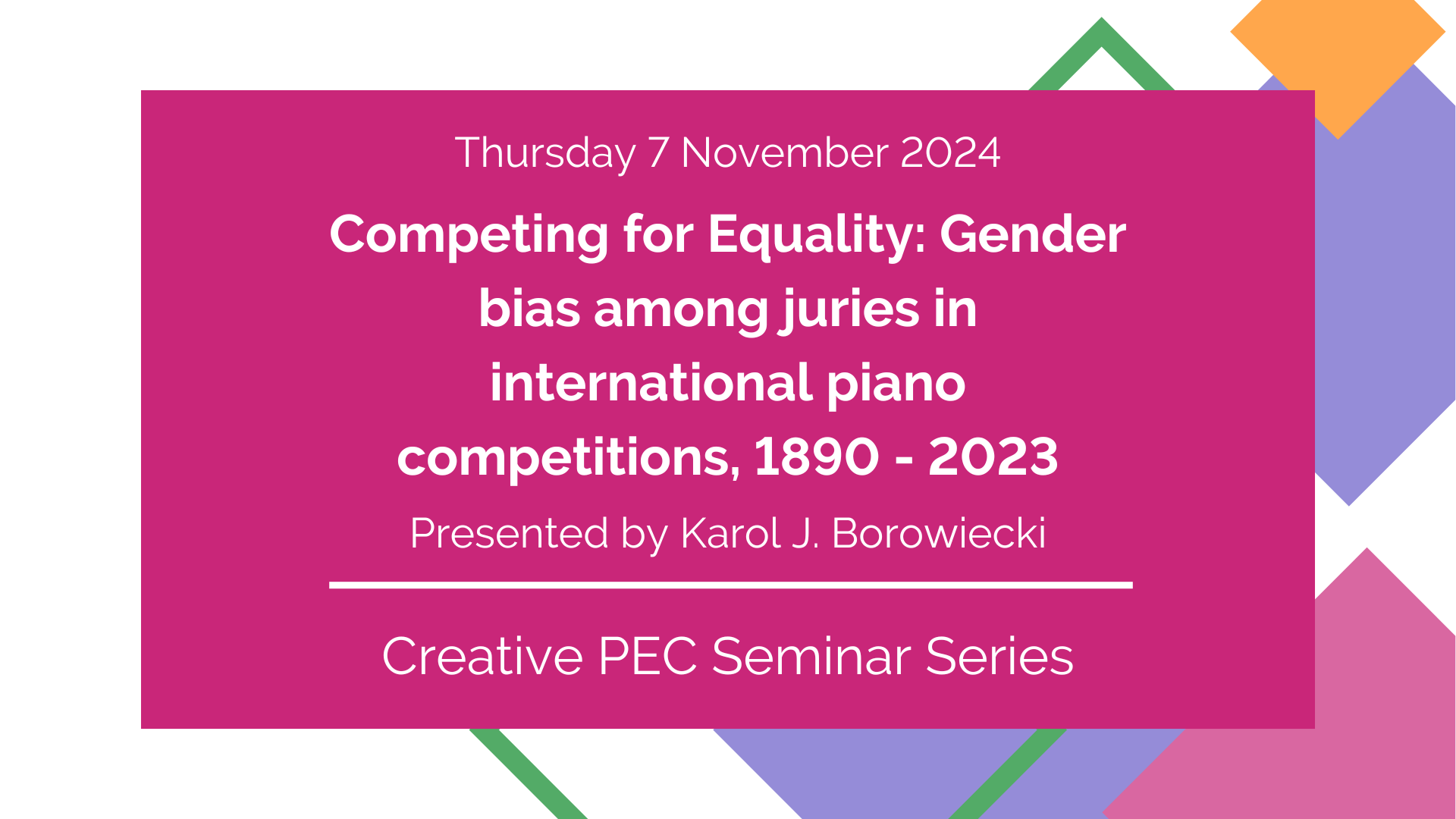 Seminar Series: Competing for Equality: Gender Bias Among Juries in International Piano Competitions, 1890-2023