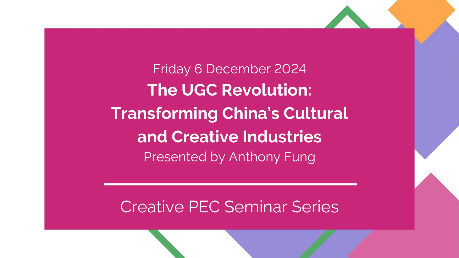 Seminar Series: The UGC Revolution: Transforming China’s Cultural and Creative Industries