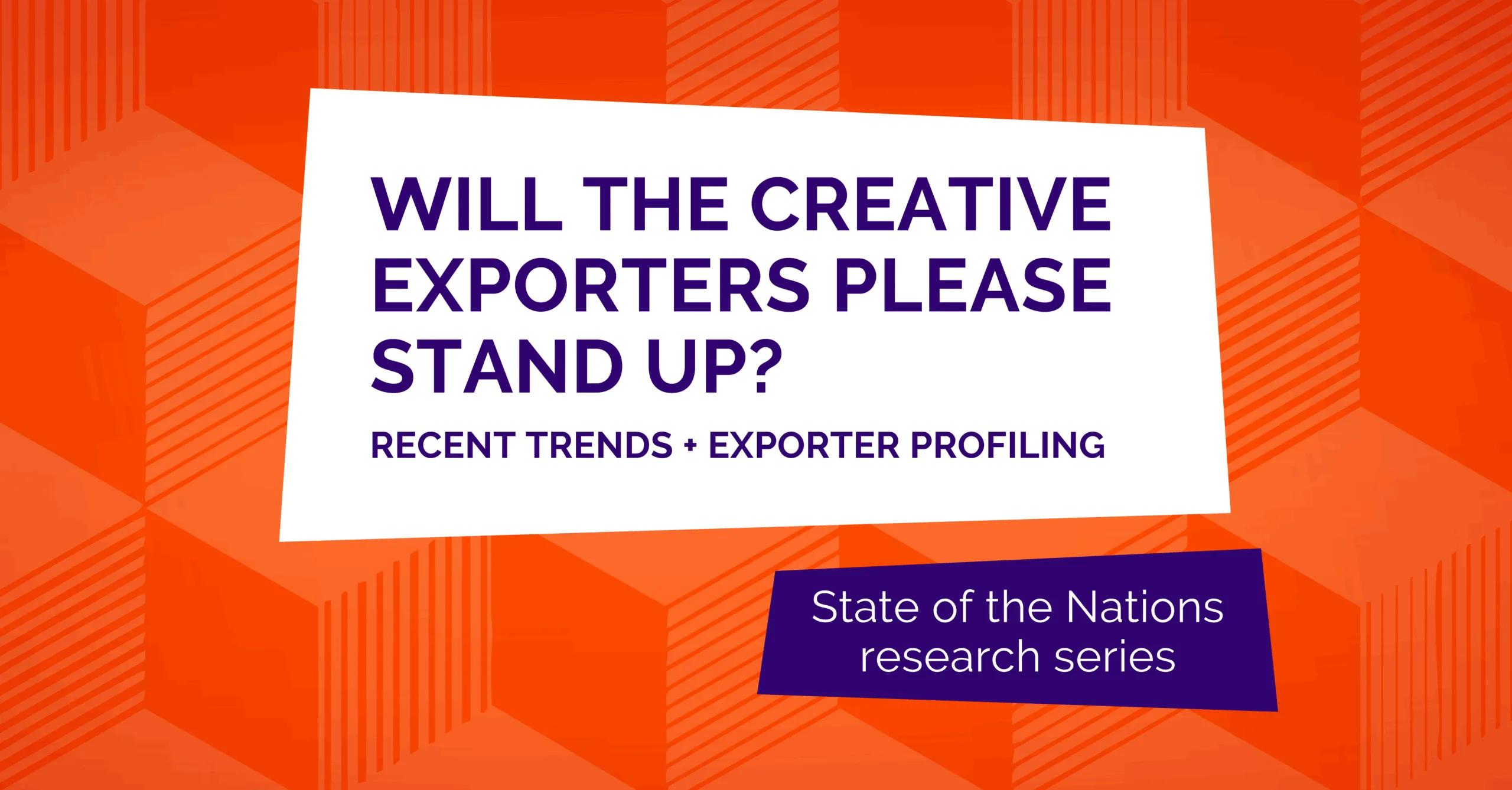 Will the Creative Exporters please stand up?